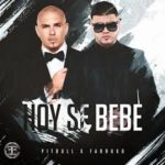 Pitbull Ft. Farruko - Hoy Se Bebe MP3